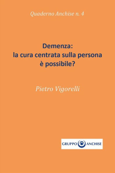 Demenza: la cura centrata sulla persona è possibile?