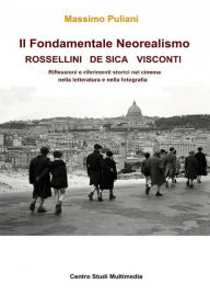 Title: Il Fondamentale Neorealismo: Visconti, Rossellini, De Sica, Author: Massimo Puliani