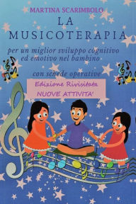Title: La musicoterapia per un migliore sviluppo cognitivo ed emotivo del bambino, Author: Martina Scarimbolo