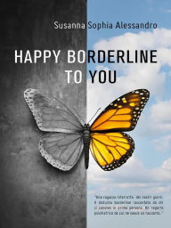 Title: Happy borderline to you, Author: Susanna Sophia Alessandro