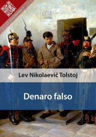 Title: Denaro falso, Author: Leo Tolstoy