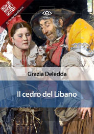 Title: Il cedro del Libano, Author: Grazia Deledda