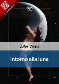 Title: Intorno alla luna, Author: Jules Verne