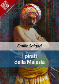 Title: I pirati della Malesia, Author: Emilio Salgari