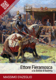 Title: Ettore Fieramosca o la disfida di Barletta, Author: Massimo D'Azeglio