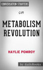 Metabolism Revolution: by Haylie Pomroy Conversation Starters