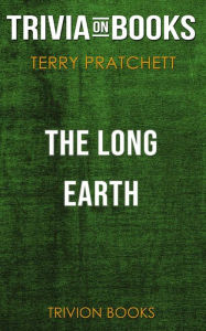Title: The Long Earth by Terry Pratchett (Trivia-On-Books), Author: Trivion Books