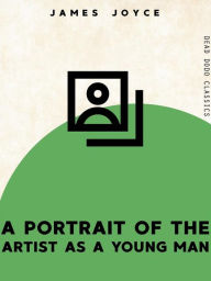 Title: A Portrait of the Artist as a Young Man, Author: James Joyce