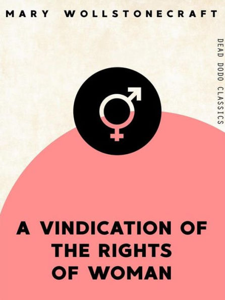 A Vindication of the Rights of Woman