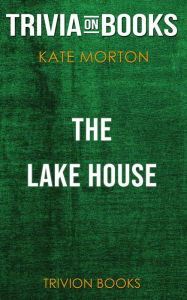 Title: The Lake House by Kate Morton (Trivia-On-Books), Author: Trivion Books