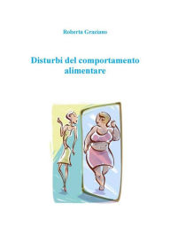 Title: Disturbi del comportamento alimentare, Author: Roberta Graziano
