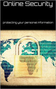 Title: Online Security: protecting your personal information, Author: skyline