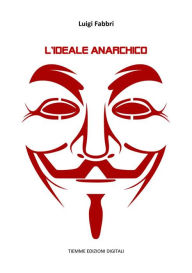 Title: L'ideale anarchico, Author: Luigi Fabbri