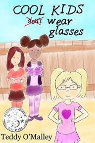 Title: Cool Kids Wear Glasses, Author: Teddy O'Malley