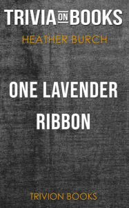 Title: One Lavender Ribbon by Heather Burch (Trivia-On-Books), Author: Trivion Books