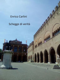 Title: Schegge di verita, Author: Enrico Carlini