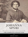 Johanna Spyri - The Complete Collection