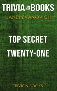 Title: Top Secret Twenty-One by Janet Evanovich (Trivia-On-Books), Author: Trivion Books