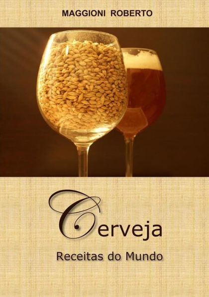 Cerveja: Receitas do Mundo