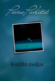 Title: Knjiski moljac, Author: Pavao Pavlicic