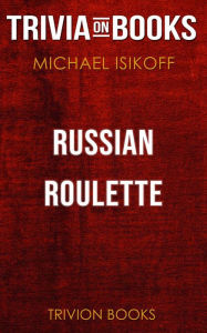 Title: Russian Roulette by Michael Iskoff (Trivia-On-Books), Author: Trivion Books