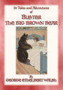BUSTER THE BIG BROWN BEAR - 16 adventures of Buster the Bear