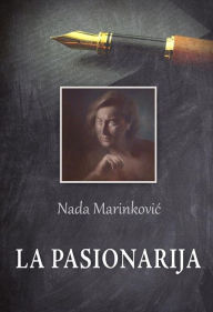 Title: La Pasionarija, Author: Nada Marinkovic