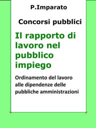 Title: Il rapporto di lavoro nel pubblico impiego: Sintesi aggiornata per concorsi pubblici, Author: P. Imparato