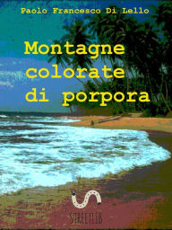 Title: Montagne colorate di Porpora: Indiario 1980, Author: Paolo Francesco Di Lello
