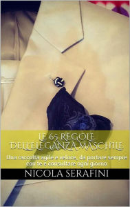 Title: 65 regole dell'eleganza maschile, Author: Nicola Serafini