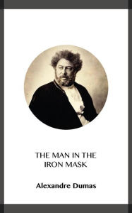 Title: The Man in the Iron Mask, Author: Alexandre Dumas