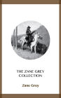 The Zane Grey Collection