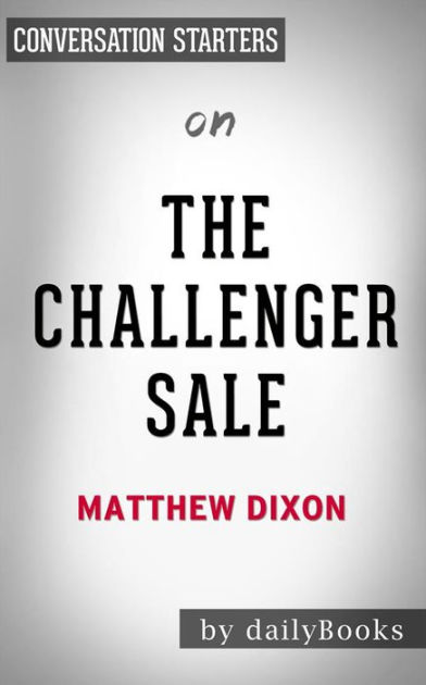 The Challenger Sale: Taking Control of by Dixon, Matthew