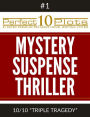Perfect 10 Mystery / Suspense / Thriller Plots: #1-10