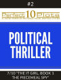 Perfect 10 Political Thriller Plots: #2-7