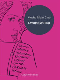 Title: Lavoro Sporco: Mucho Mojo Club, Author: Anthony Neil Smith