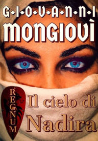 Title: Il cielo di Nadira: Regnum, Author: Giovanni Mongiovì