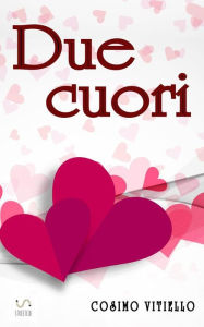 Title: Due cuori, Author: Cosimo Vitiello