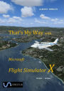 That's My Way with Microsoft FSX