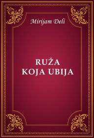 Title: Ruza koja ubija, Author: Mirijam Deli