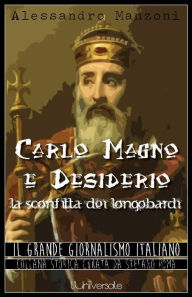 Title: Carlo Magno e Desiderio, la sconfitta dei longobardi, Author: Stefano Poma