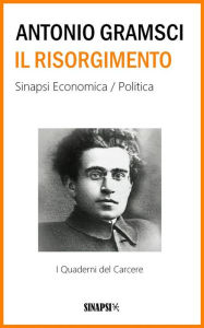 Title: Il Risorgimento: I Quaderni del Carcere, Author: Antonio Gramsci