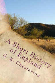 Title: A Short History of England, Author: G. K. Chesterton