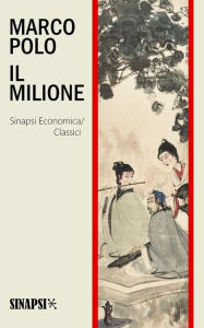 Title: Il Milione: Edizione Integrale, Author: Marco Polo