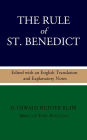 The Rule of St. Benedict: Edited with an English Translation and Explanatory Notes