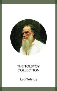 Title: The Tolstoy Collection, Author: Leo Tolstoy