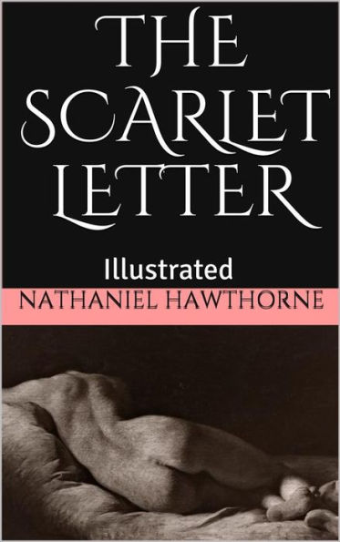 The Scarlet Letter - Illustrated