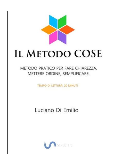 Il Metodo COSE: Come fare chiarezza, mettere ordine e semplificare