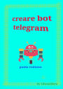 Creare bot telegram - guida italiana