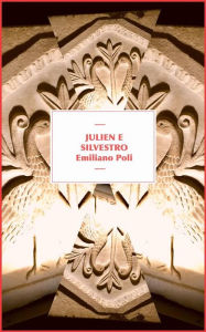 Title: Julien e Silvestro, Author: Emiliano Poli